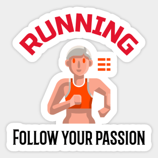 Running, Follow Your Passion Sticker